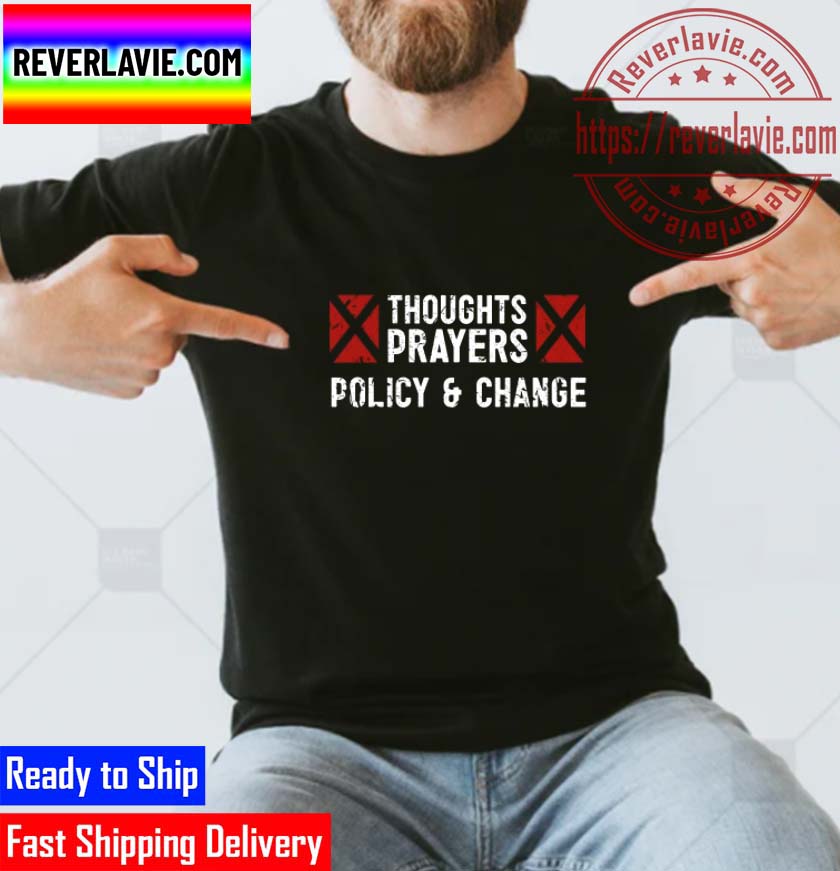 Thoughts and Prayers Policy Change Gun Control Gun Policy Classic T-Shirt