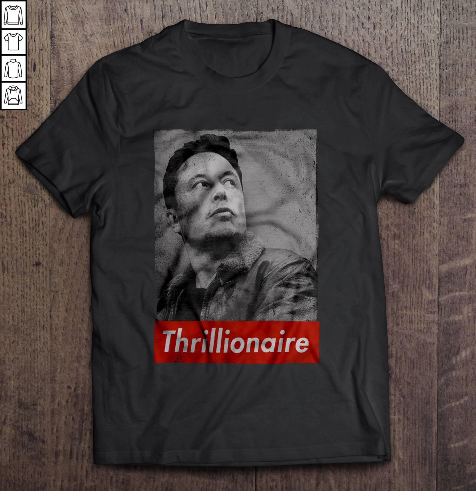 Thrillionaire Elon Musk Shirt