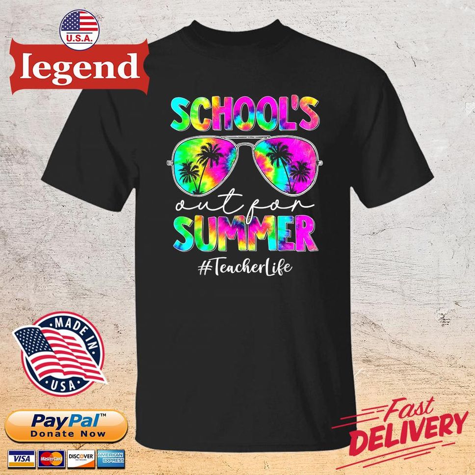 Tie Dye School's Out For Summer Teacher Life Glasses Shirt