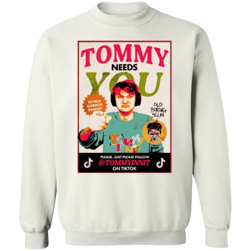 Tommy Needs You To Pass Gordon Ramsay Shirt Jcraftbee