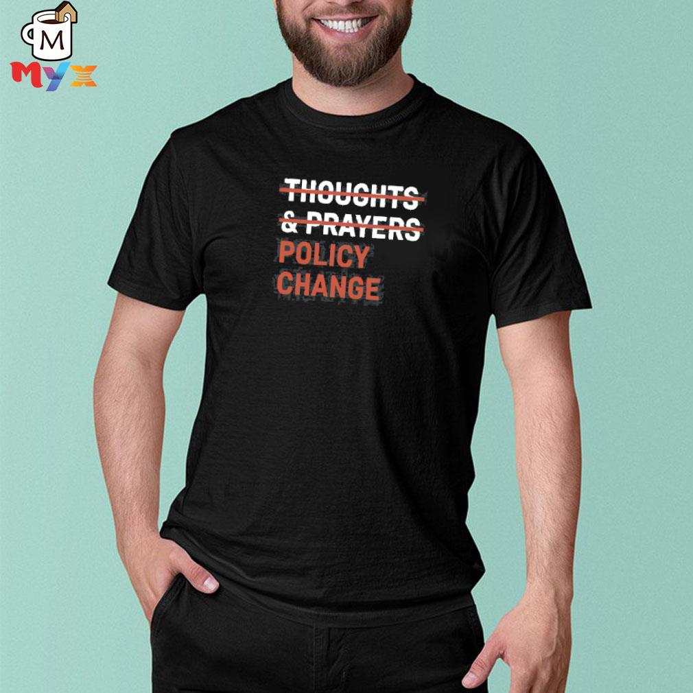 Tony myriad thoughts and prayers policy change shirt