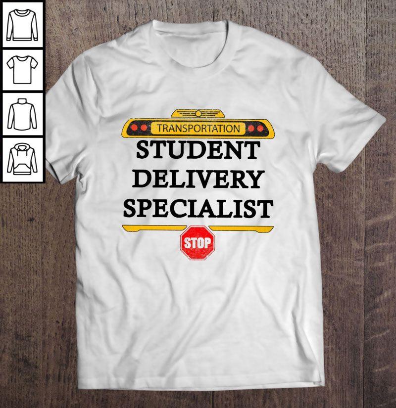 Transportation Student Delivery Specialist School Bus Driver TShirt