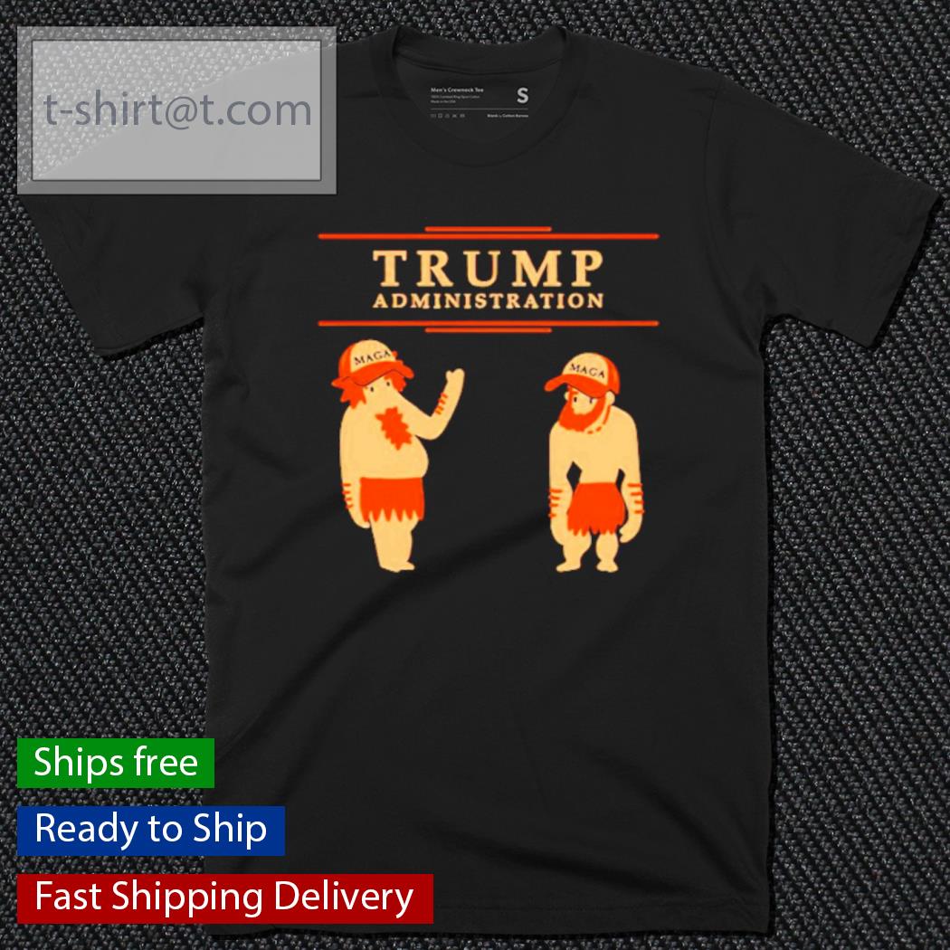 Trump Administration Maga Donald Trump Shirt