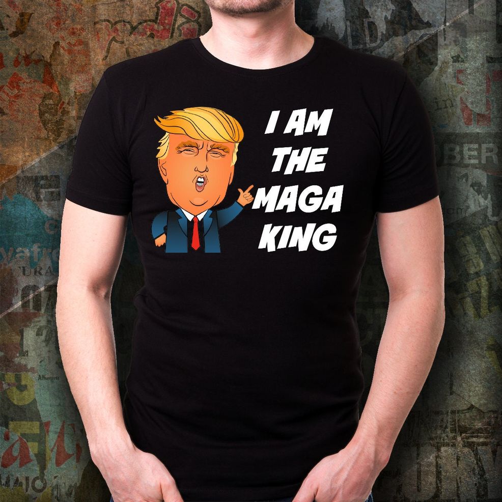 Trump I Am The MAGA King Shirt