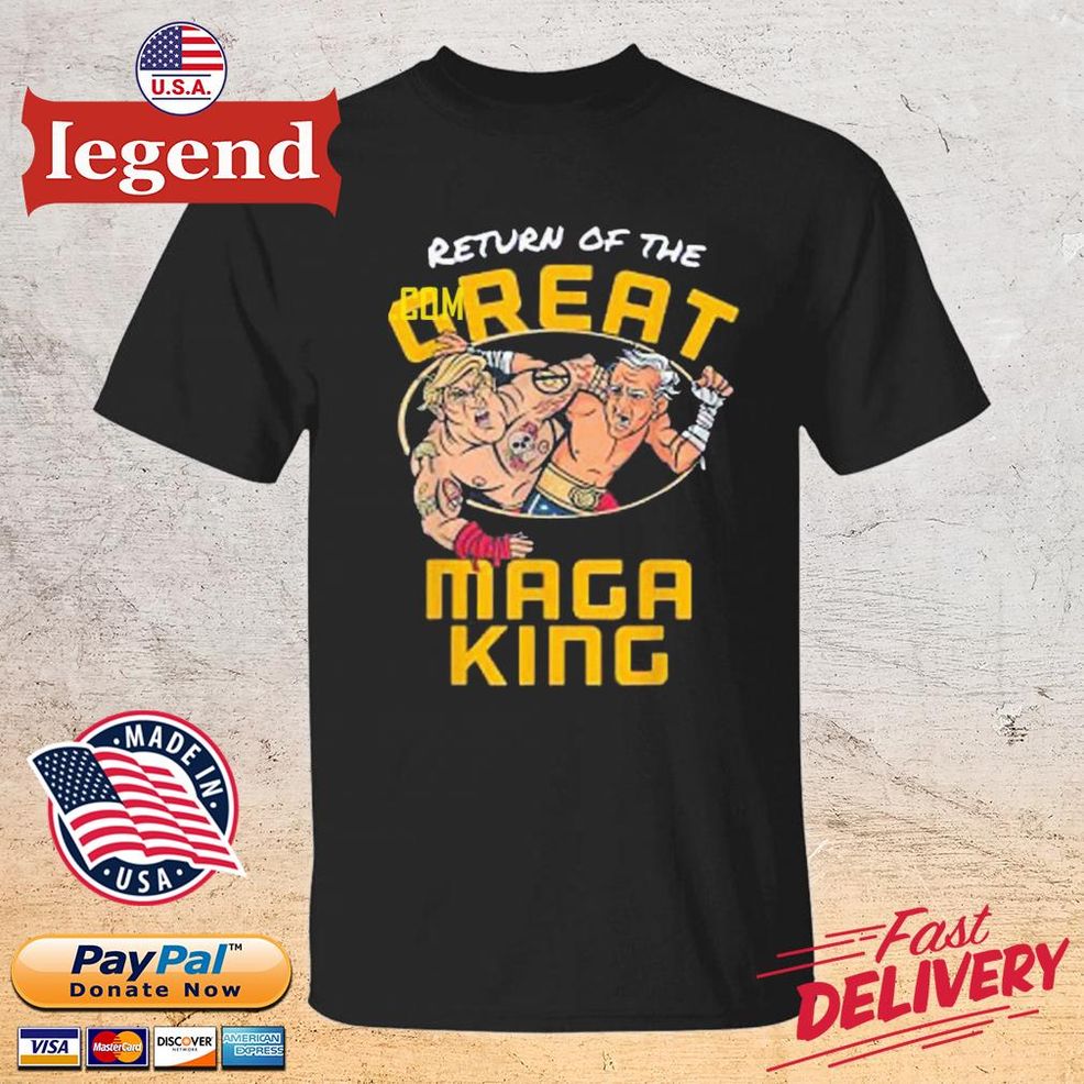 Trump Vs Biden Return Of The Great Maga King Shirt