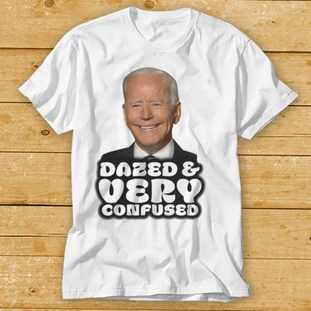 Tucker Carlson Biden Dazed And Very Confused Shirt