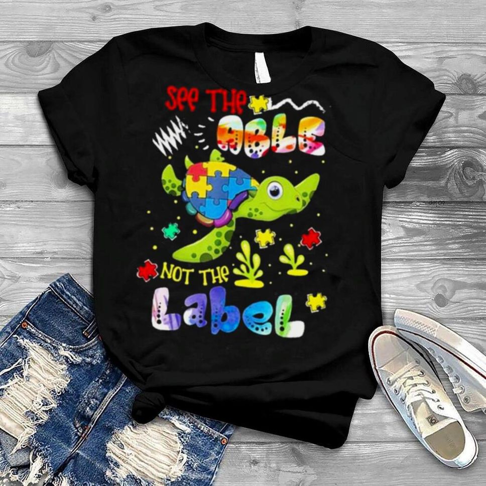 Turtle See The Able Not The Label Shirt