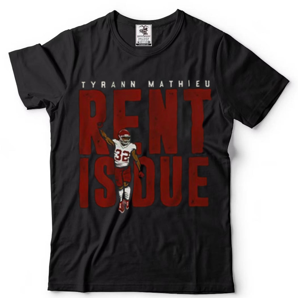 Tyrann Mathieu Rent Is Due Welcome New Orleans Saints NFL Classic T Shirts