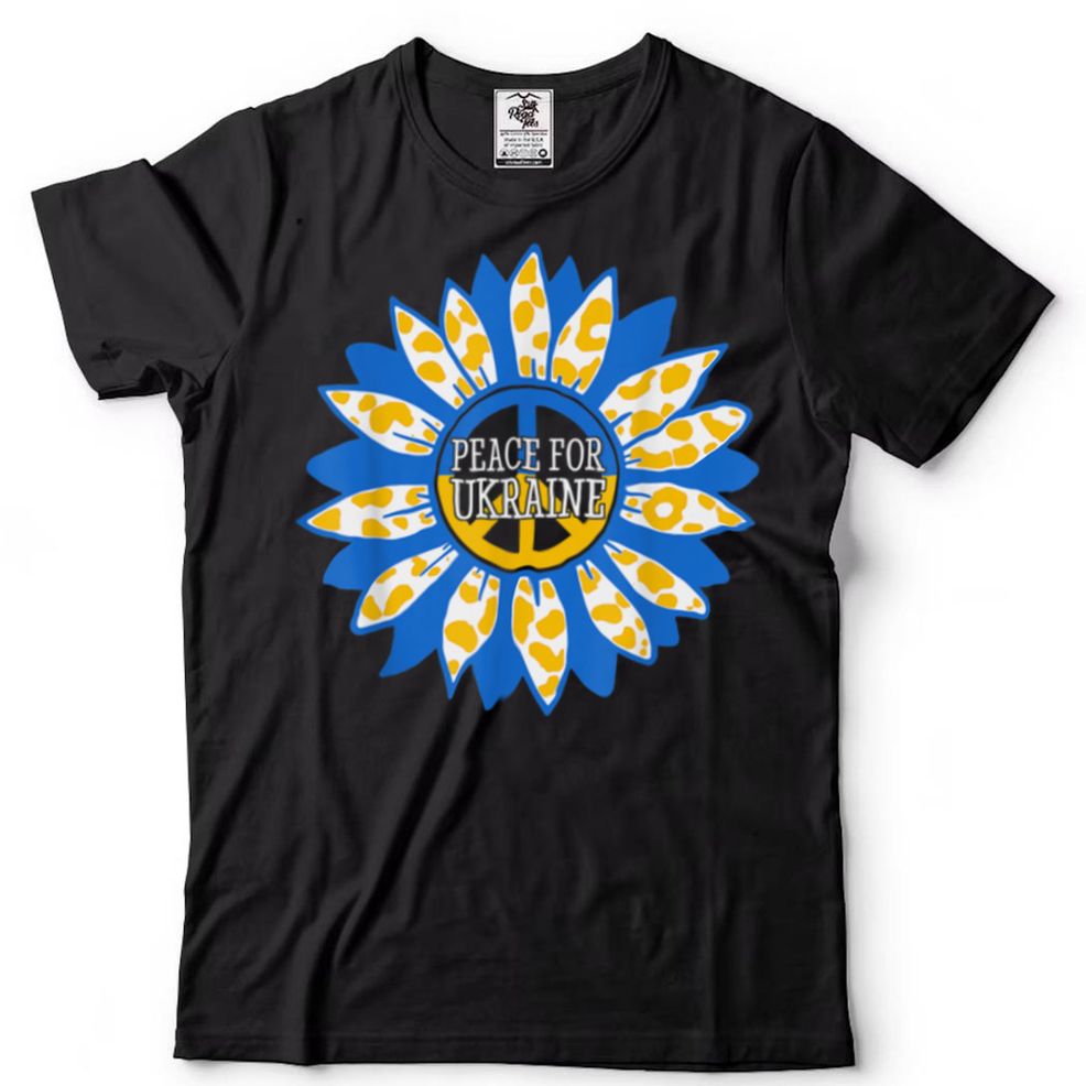 Ukraine Sunflower Stand With Ukraine Peace For Ukraine T Shirt