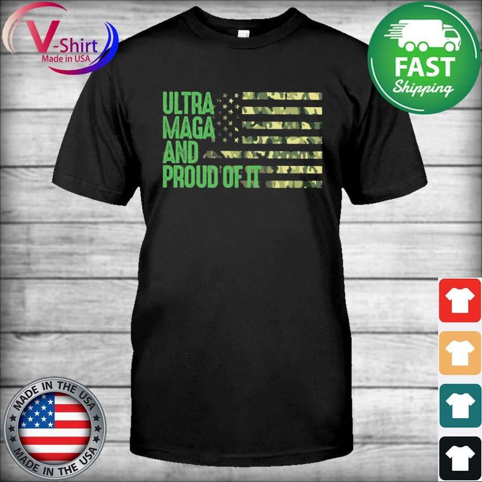 Ultra Maga And Proud Of It Army Como 2022 Shirt
