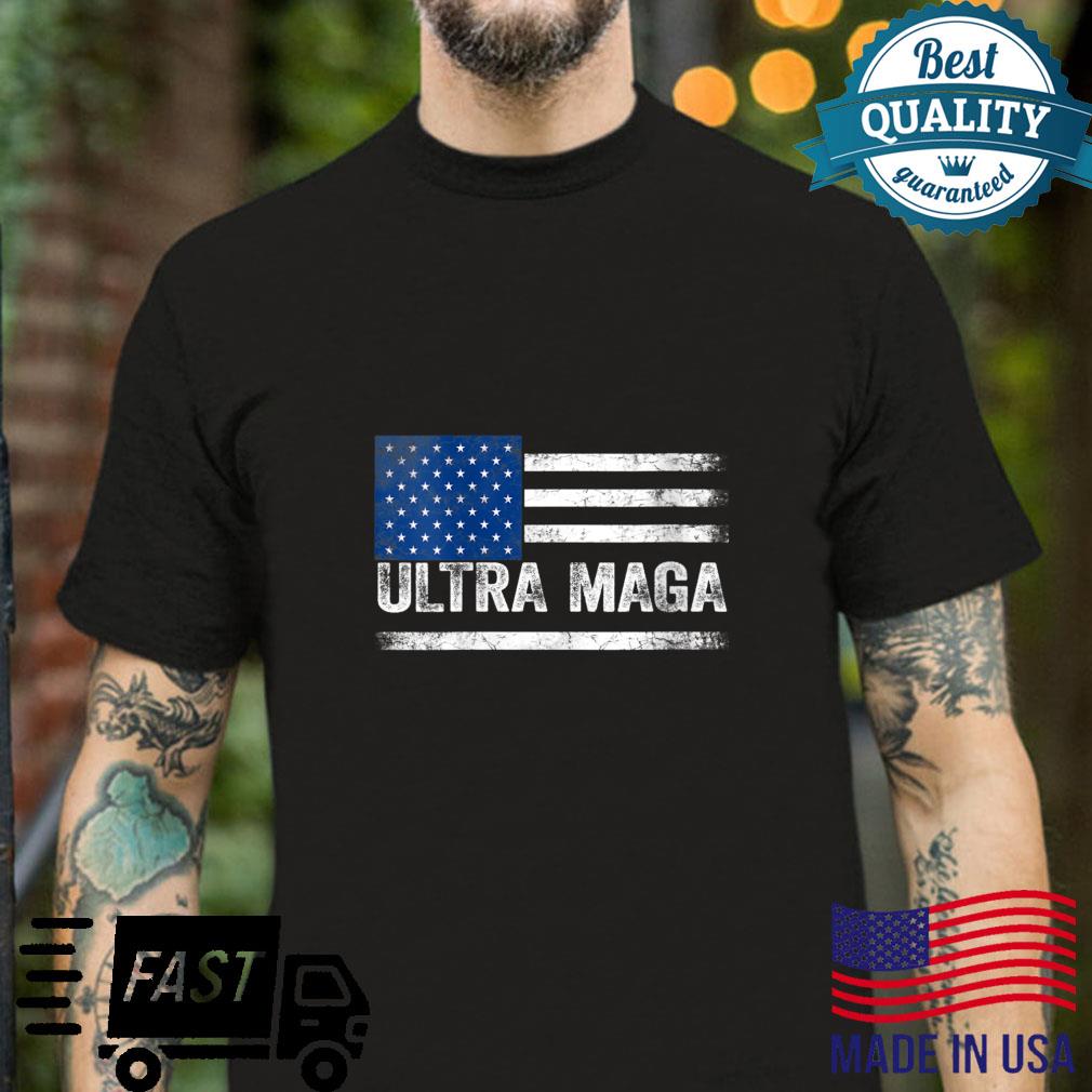 Ultra Maga Shirt US Flag Top American Ultra Mega Shirt