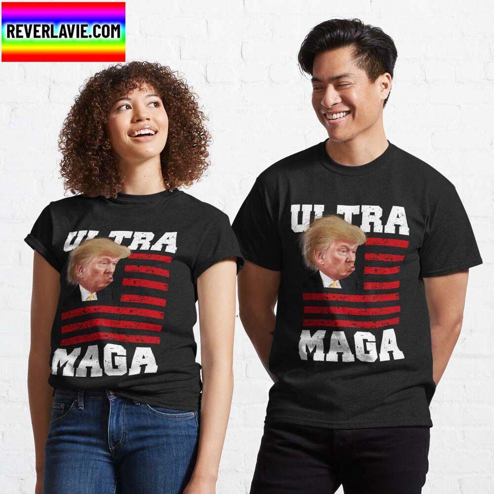 Ultra MAGA Trump Classic T Shirt