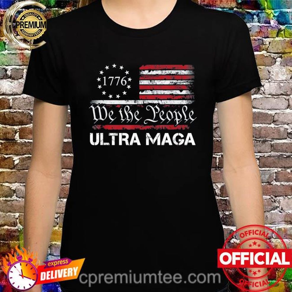 Ultra Maga We The People Proud Republican Usa Flag Shirt