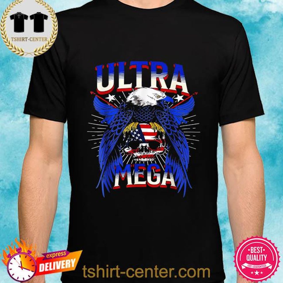 Ultra Mega America 2024 Ultra Mega Eagle With Skull Shirt