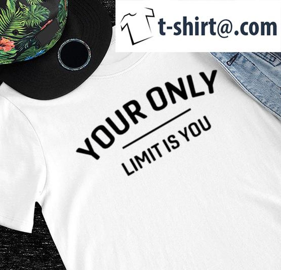 Utwitily Your Only Limit Is You Shirt