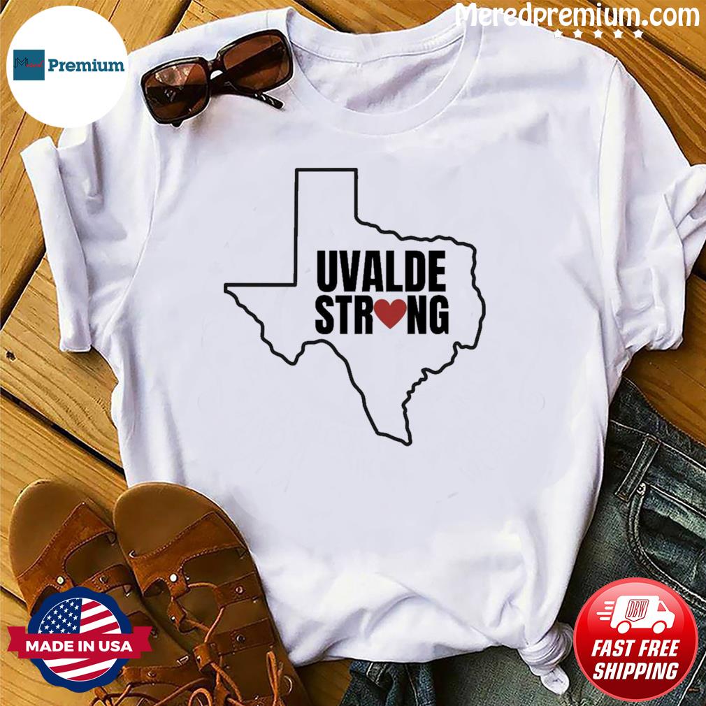 Uvalde Strong, Pray For Texas, Texas Lover Shirt
