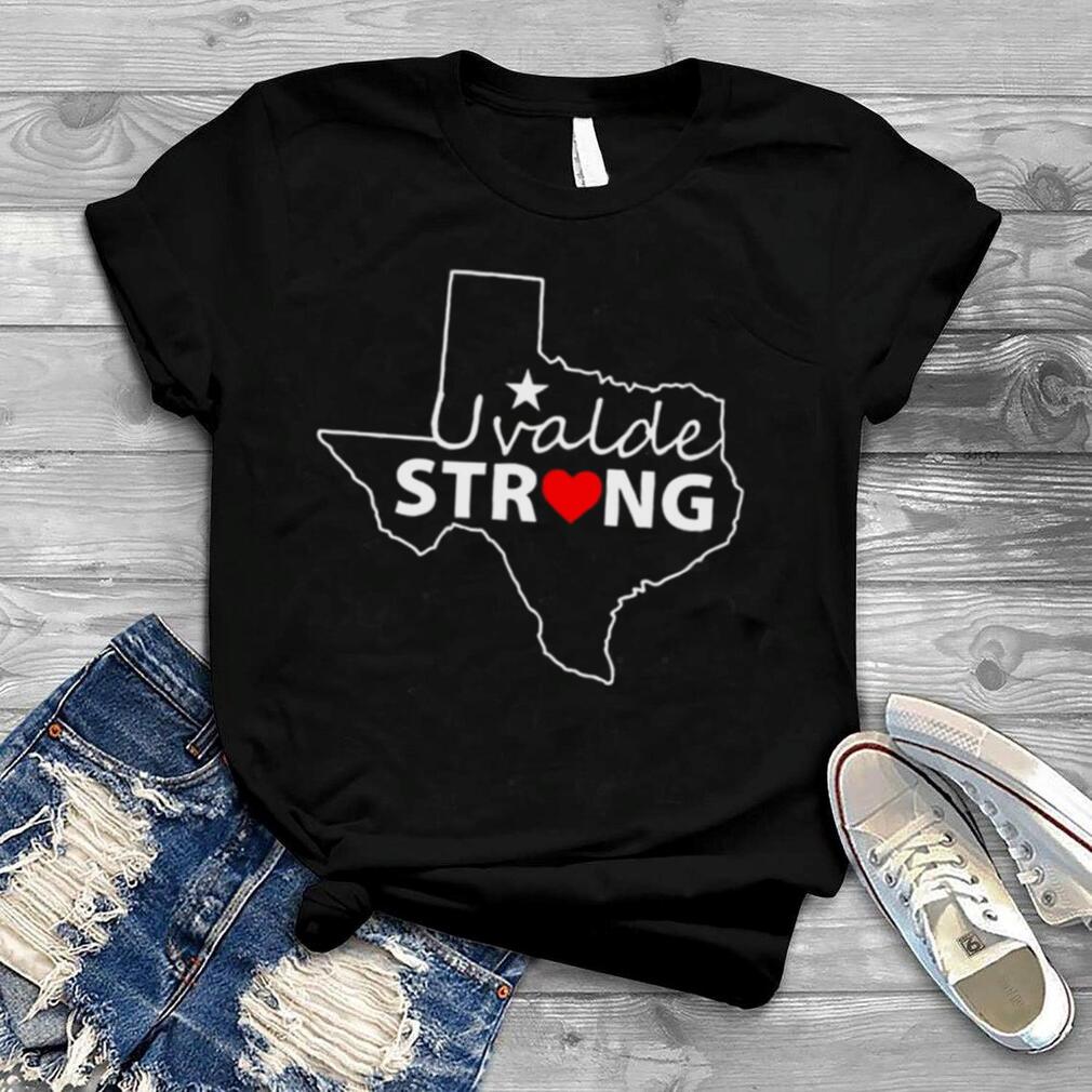 Uvalde Strong Pray For Texas We Love You Shirt