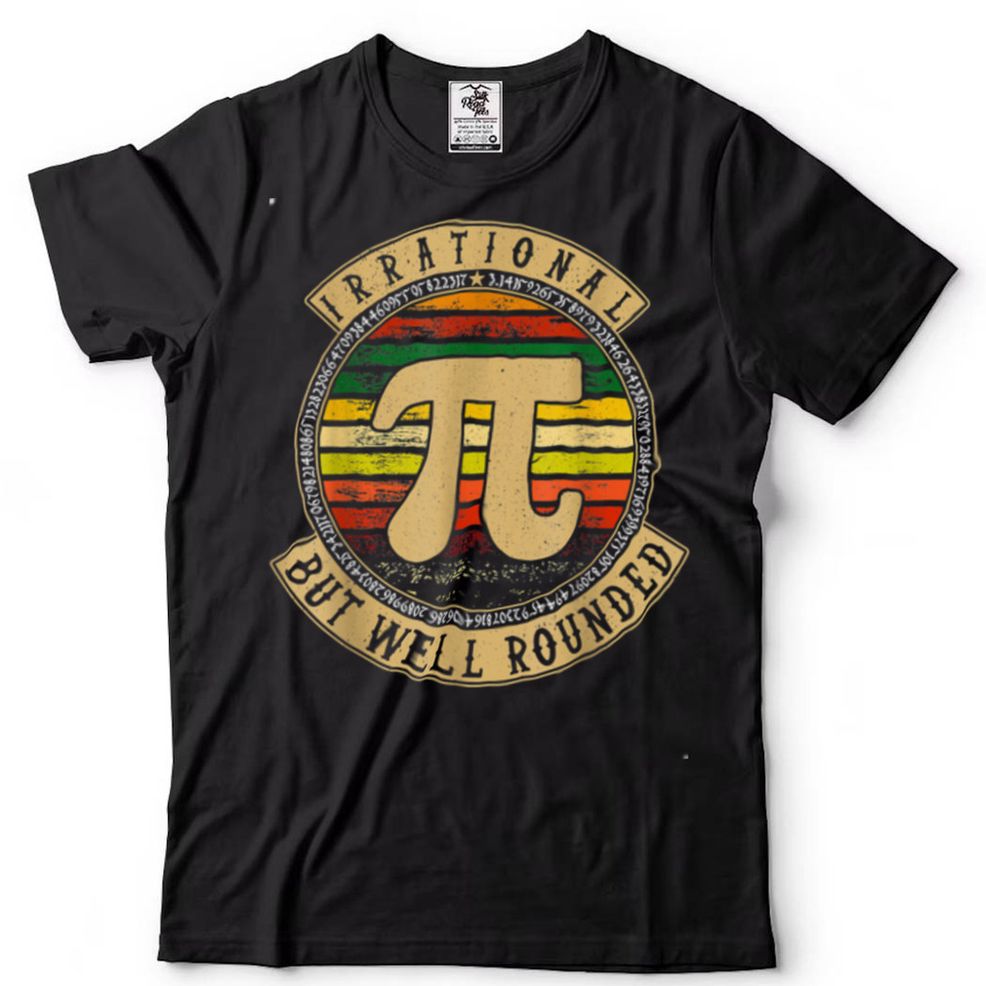 Vintage Pi Day & Math Lover Geek Nerd Irrational Rounded T Shirt