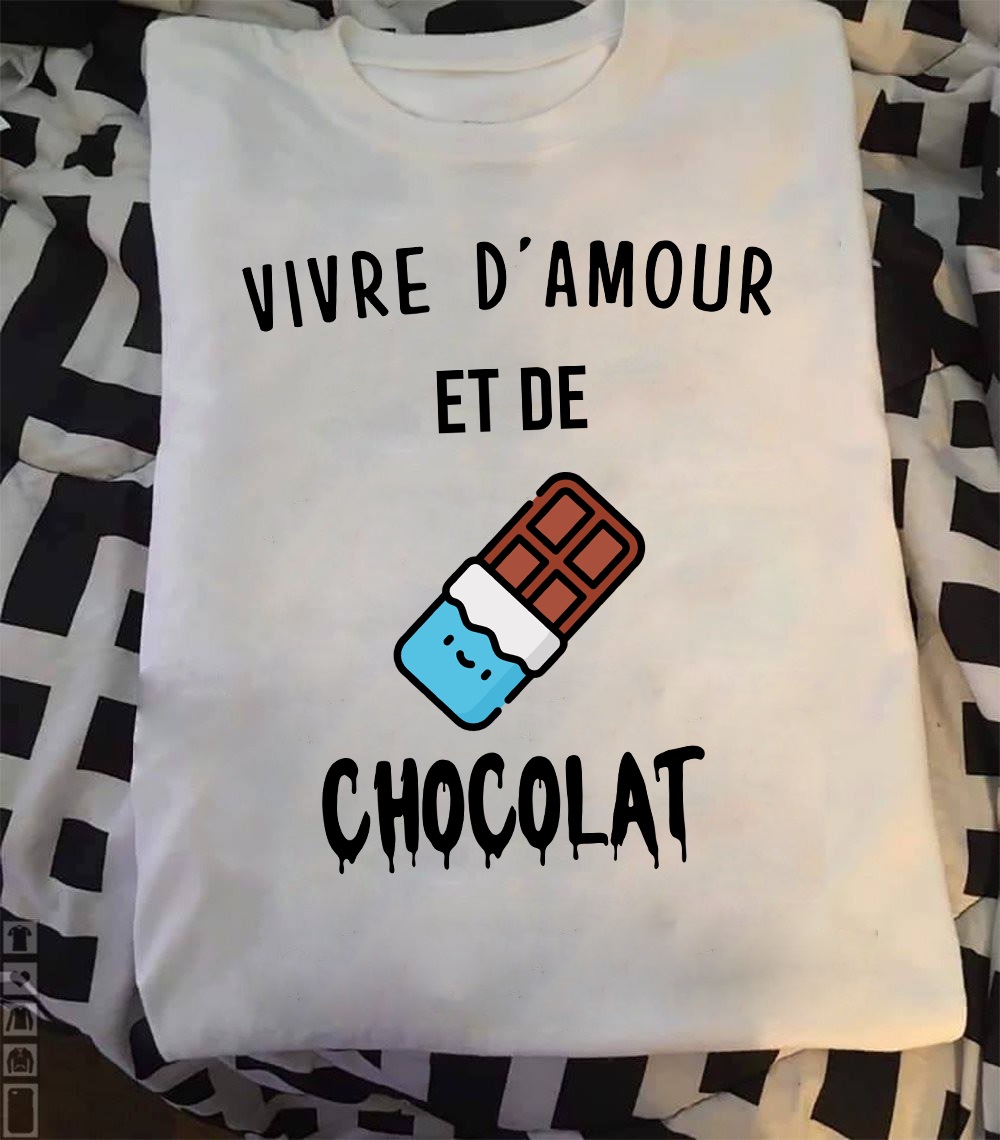 Vivre D’amour Et De Chocolat Shirt