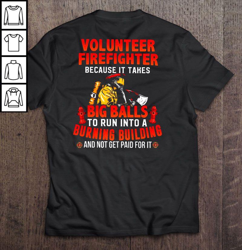 Volunteer Firefighter Because It Takes Big Balls Back V-Neck T-Shirt