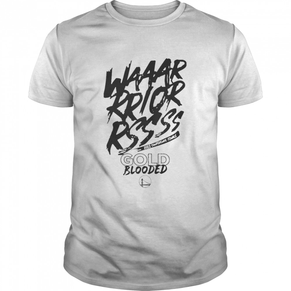 Waaar Rrior Rss 2022 Conference Finals Gold Blooded Warriors shirt