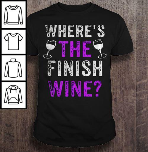Where’s the finish wine Shirt