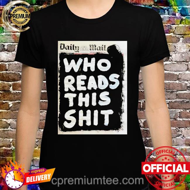 Who Buys This Shit Artist Taxi Driver Daily Mail Shirt