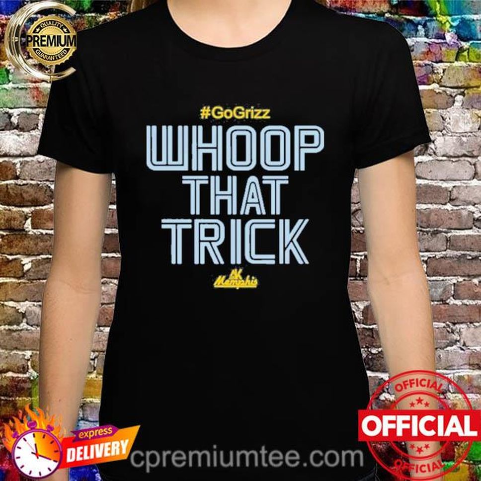 Whoop That Trick Shirt