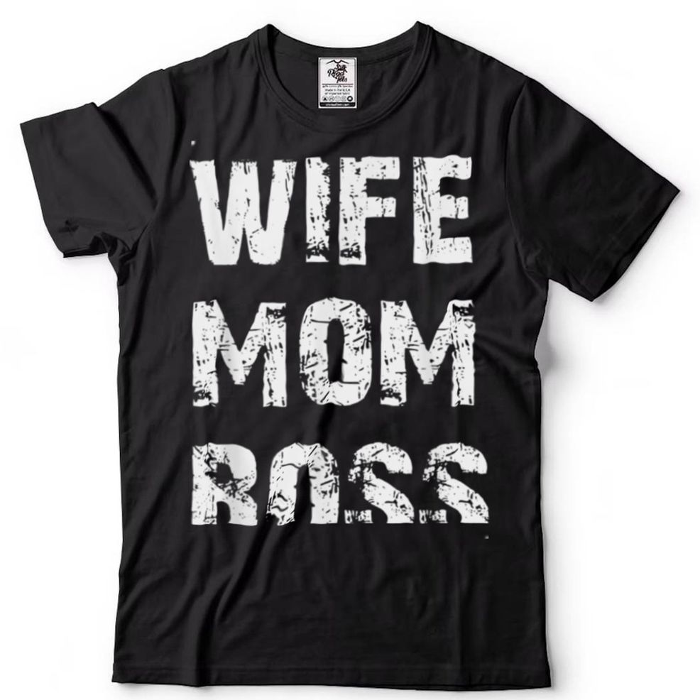 Wife Mom Boss Mothers Day T Shirt