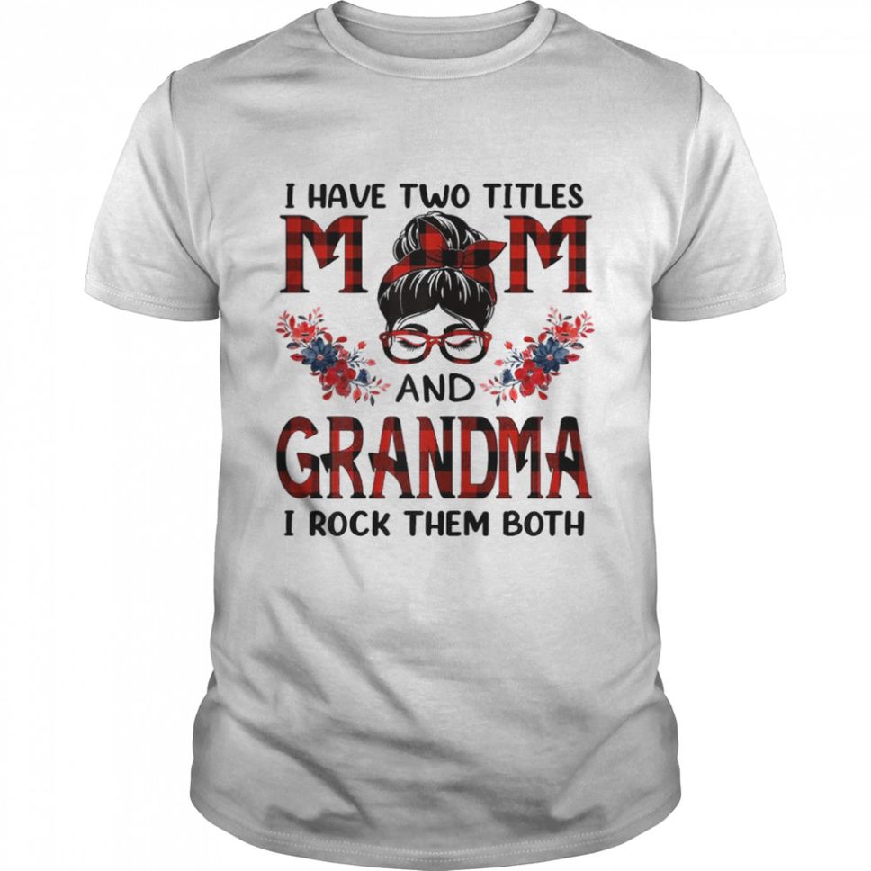 Womens I Have Two Titles Mom And Grandma Red Buffalo Mothers Day T Shirt