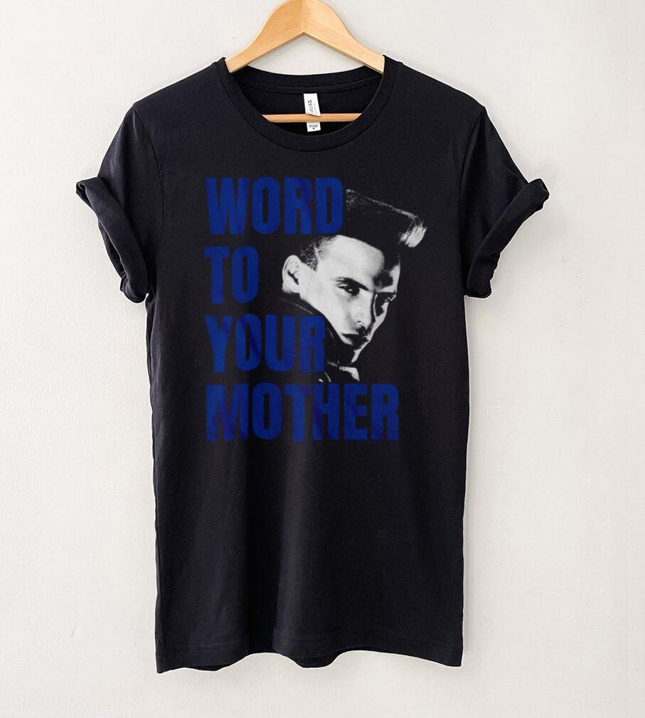 Word To Your Mother Vanilla Ice T Shirt