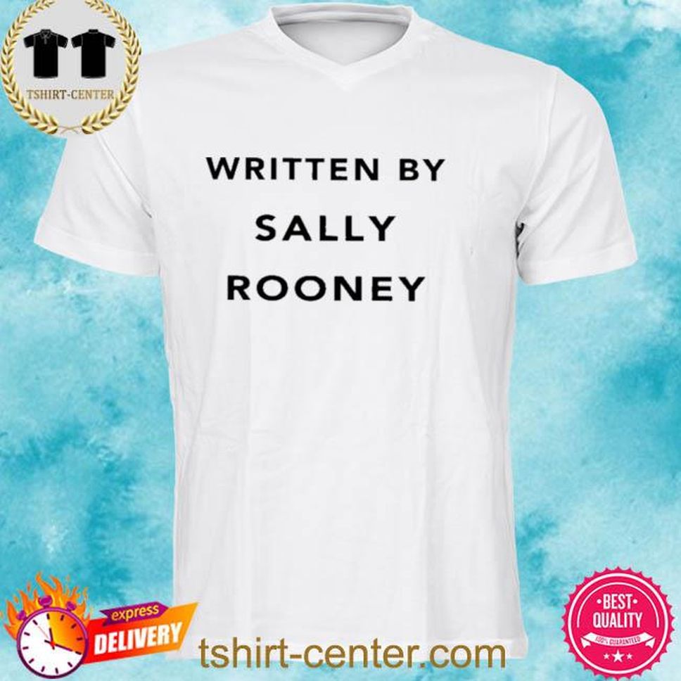 Written By Sally Rooney Shirt