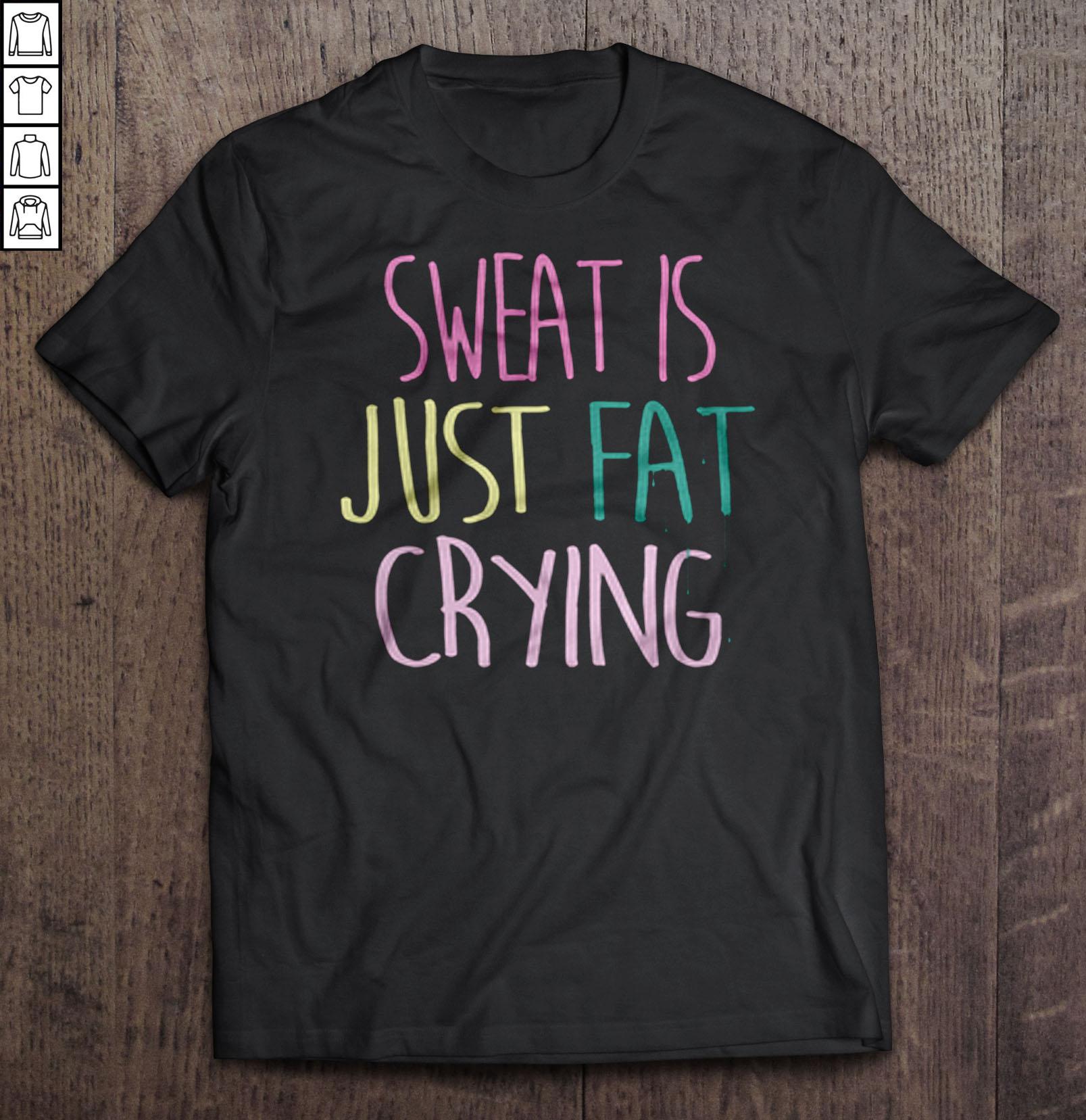 Yoga Sweat is just fat crying Shirt