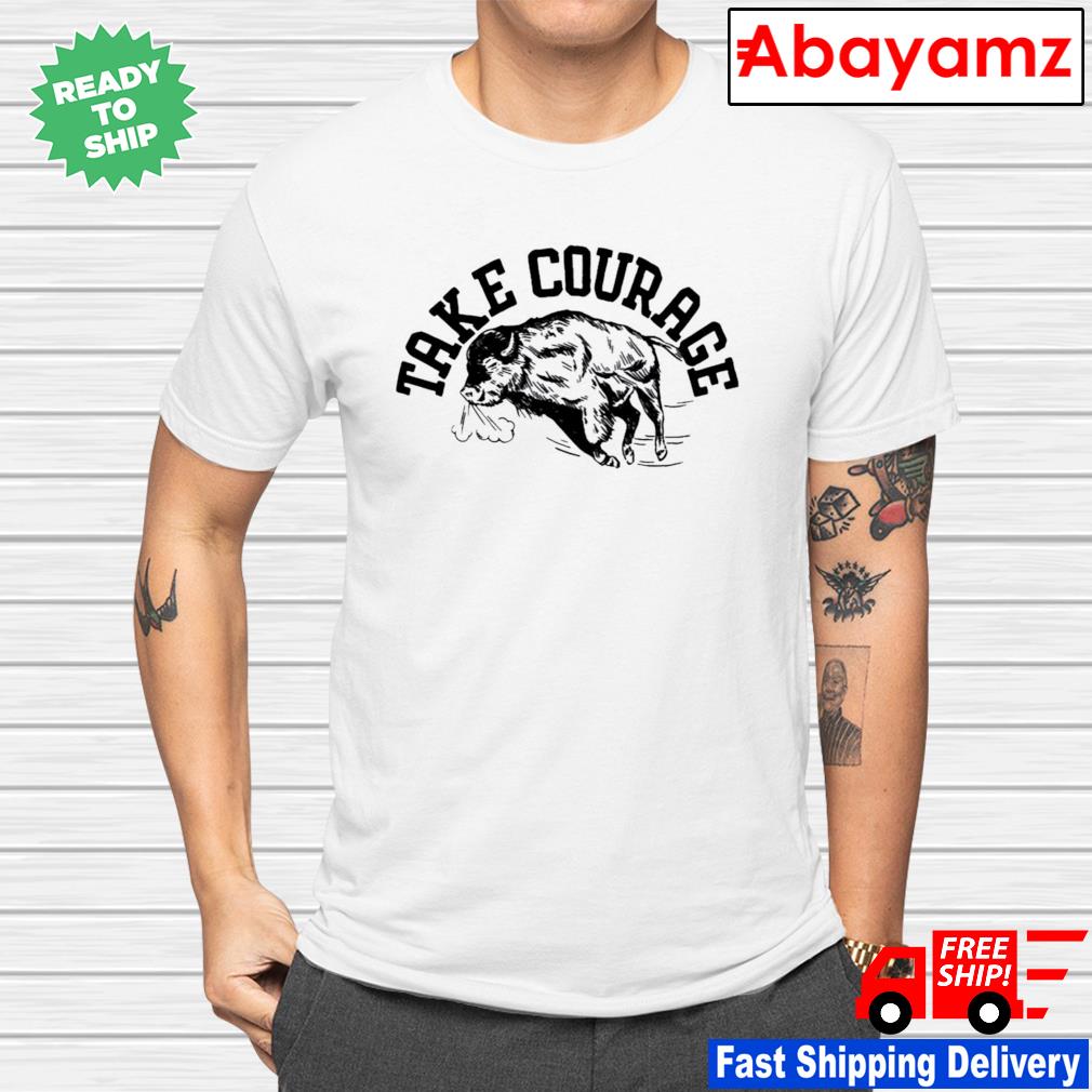 Yotb Buffalo Take Courage shirt