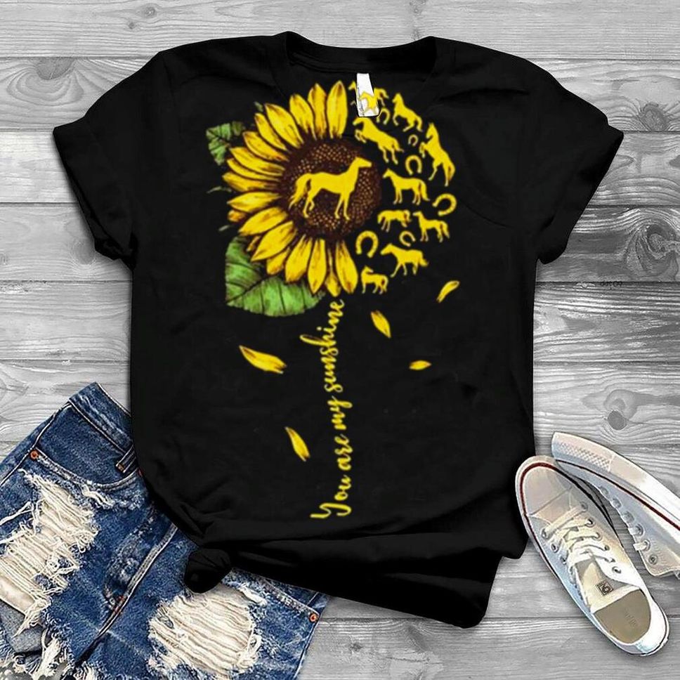 You Are My Sunshine Horse Lover Sunflower Print On Back Shirt