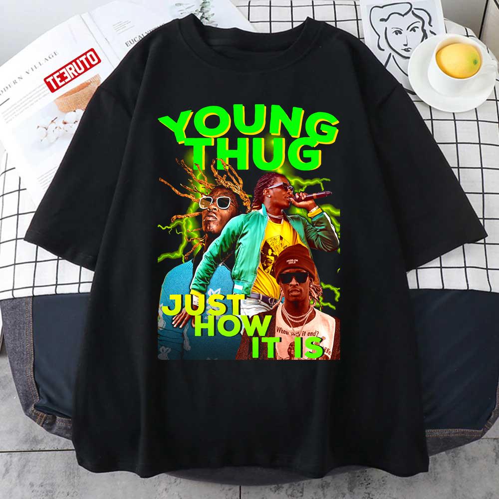 Young Thug Just How It Is Unisex T-Shirt