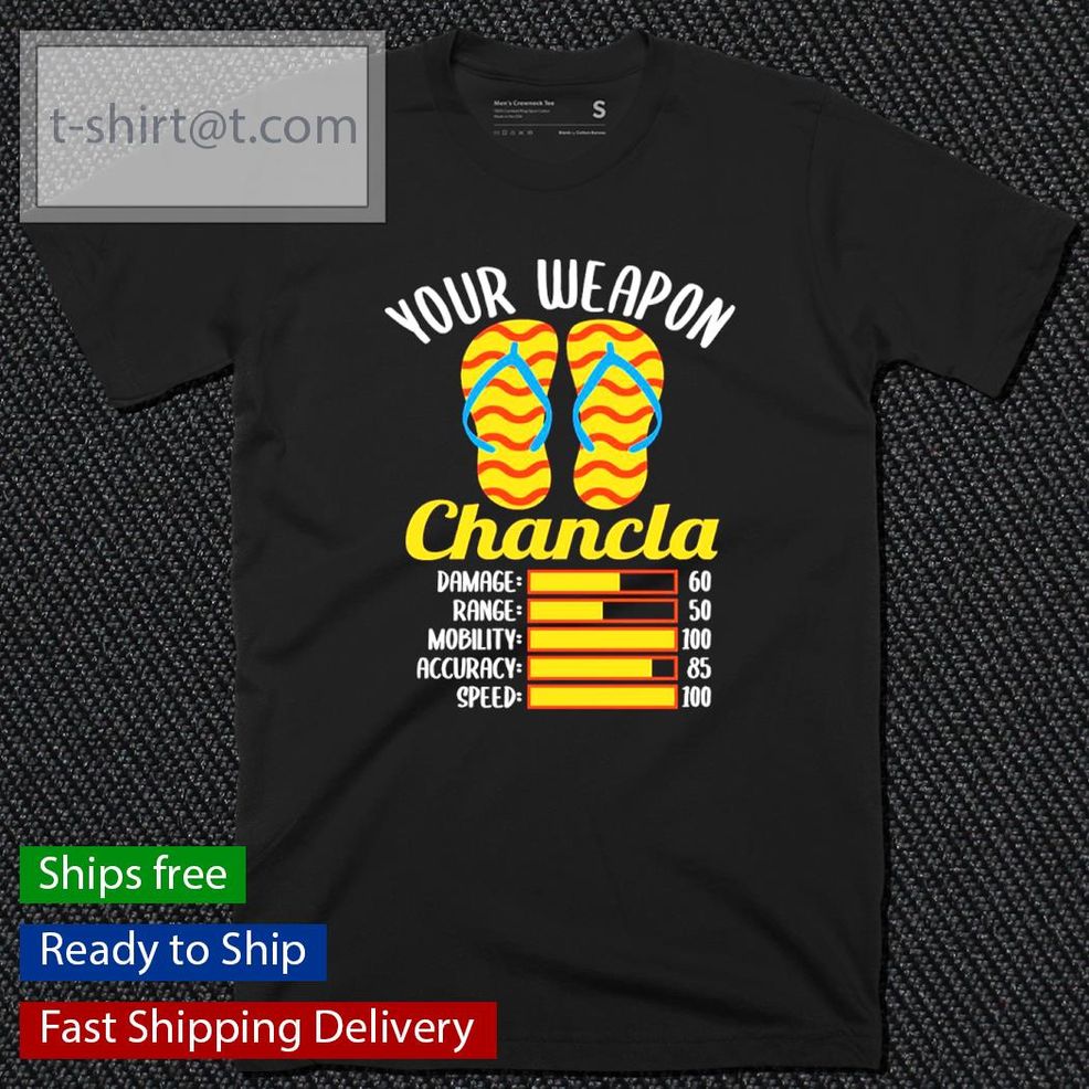 Your Weapon La Chancla Latino Mexican Mom Spanish Shirt