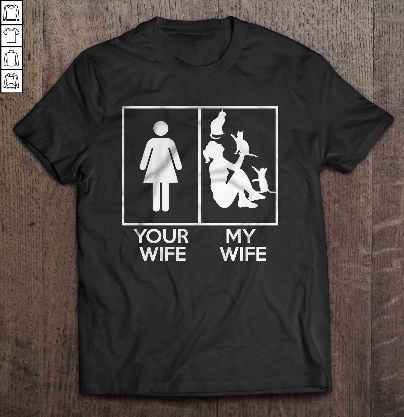Your Wife My Wife – My Cat Wife 2 TShirt