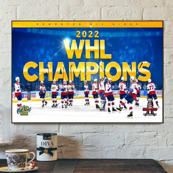 2022 WHL Championship Edmonton Oil Kings Champions Wall Decor Poster Canvas