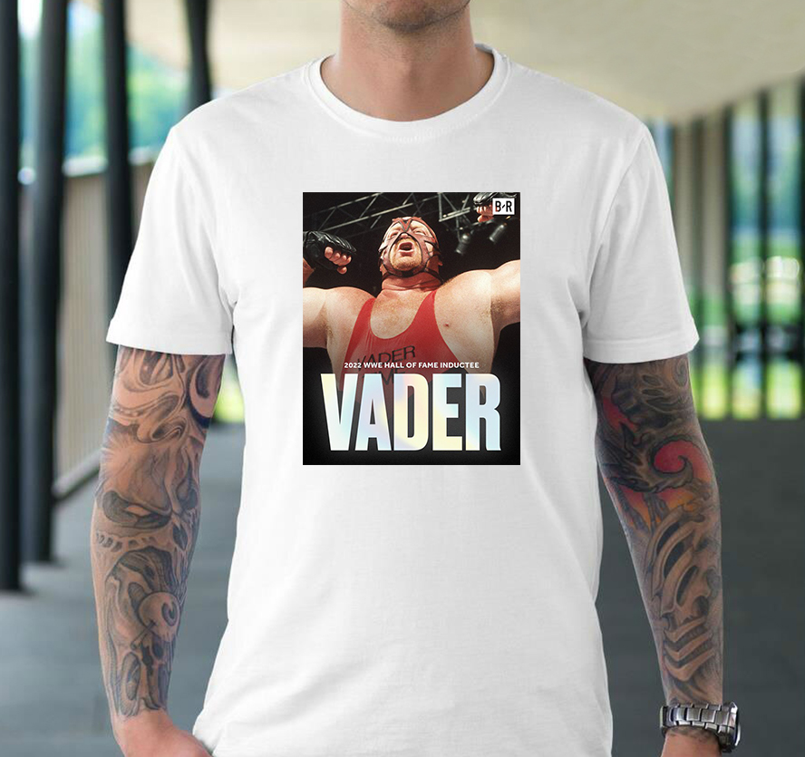 2022 WWE Hall Of Fame Inductee Big Van Vader T-Shirt
