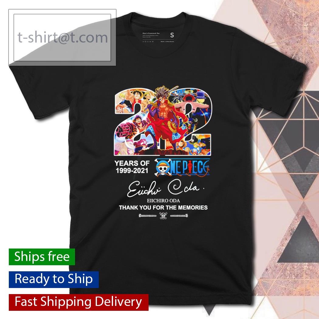 22 years of One Piece 1999 2021 thank you for the memories shirt