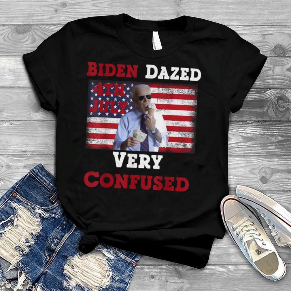 4th July Biden Dazed Very Confused, Funny Political Tee T Shirt