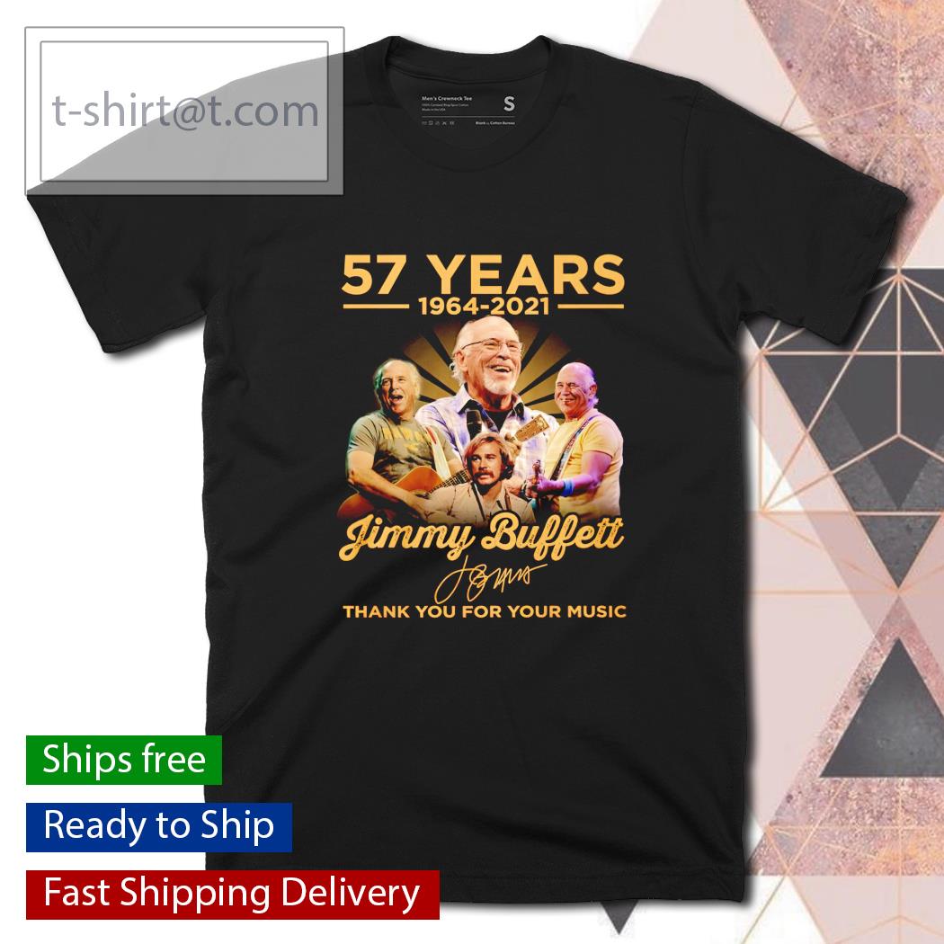 57 years 1964 2021 Jimmy Buffett thank you for the memories shirt
