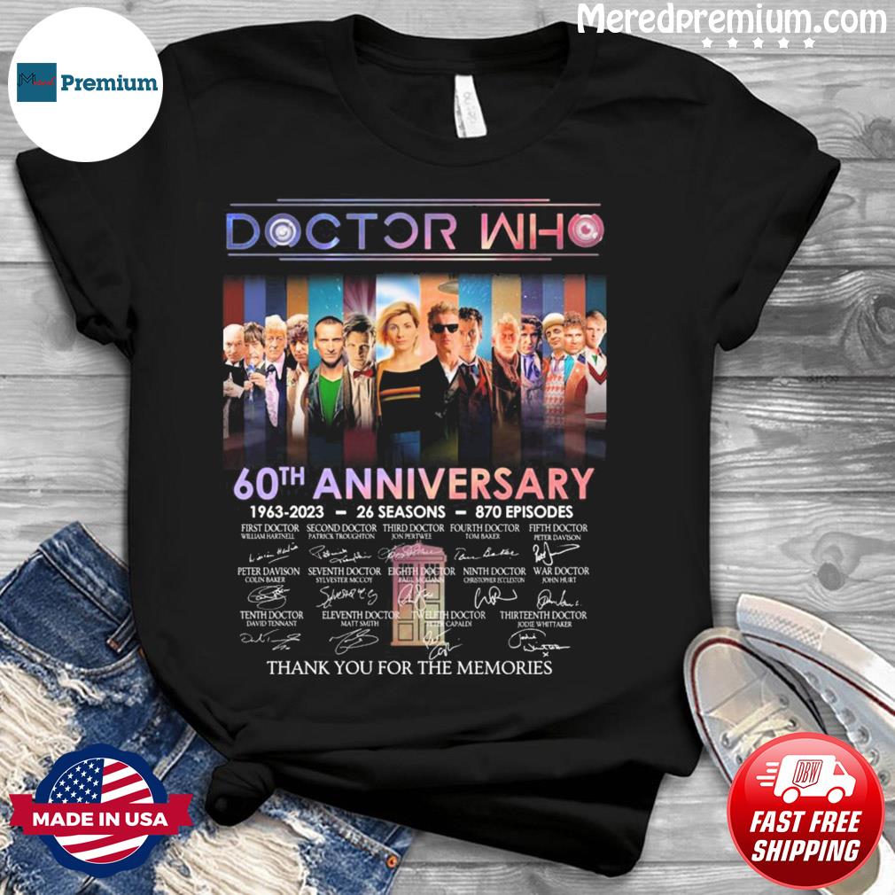 60th Anniversary 1963 2023 26 Seasons 870 Episodes Doctor Who Signatures Shirt