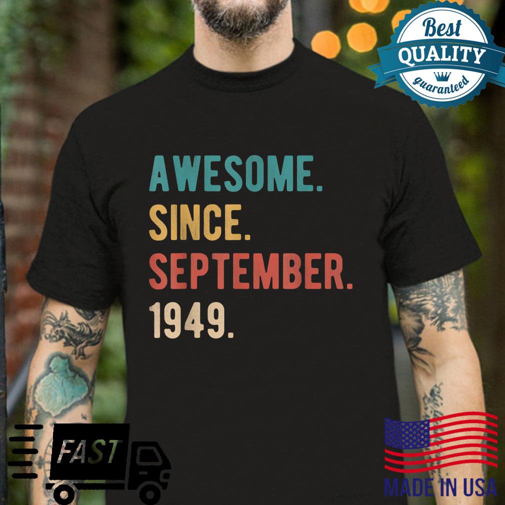 73 Year Old 73rd Birthday BDay Awesome Since September 1949 Shirt