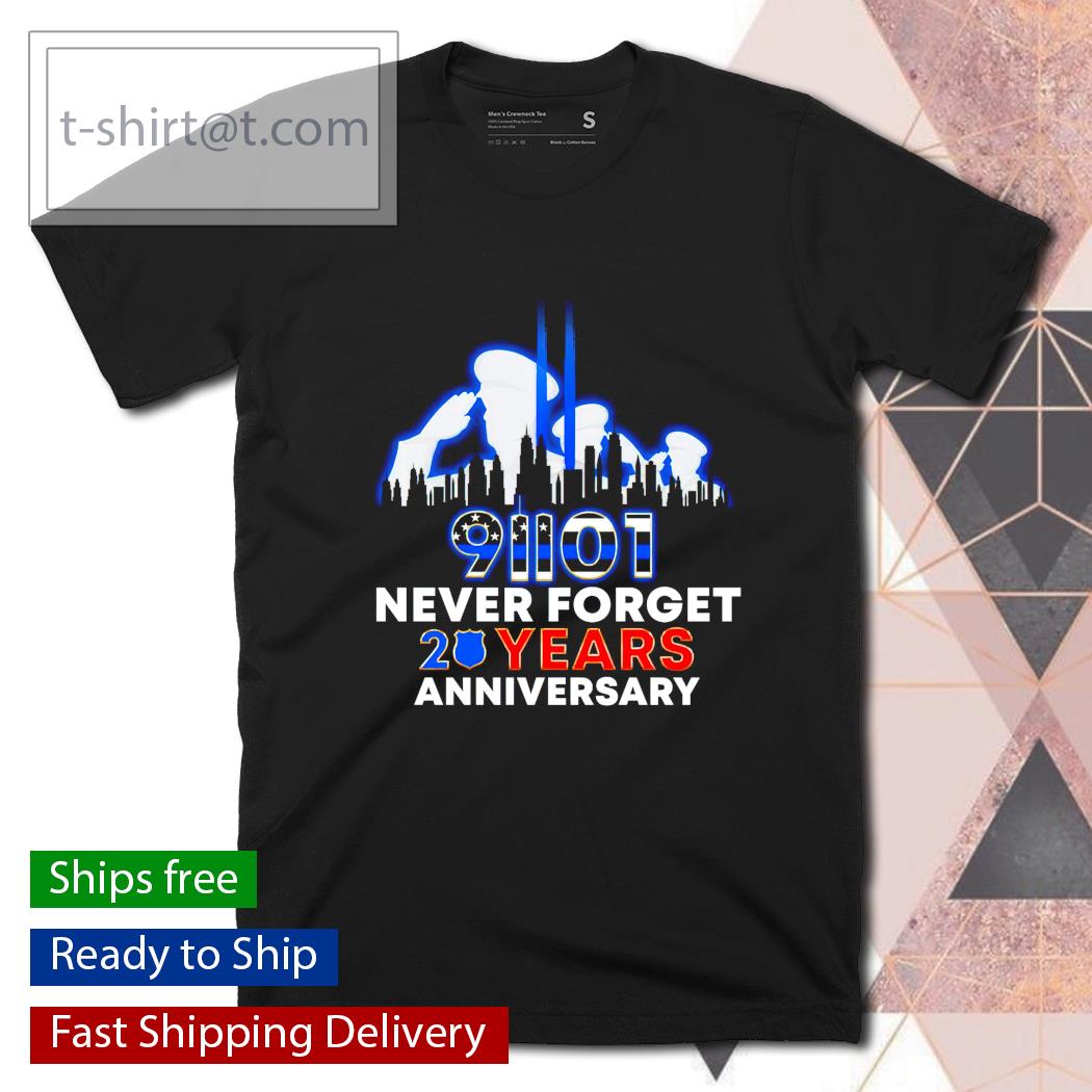 9 11 01 Police never forget 20 years anniversary shirt