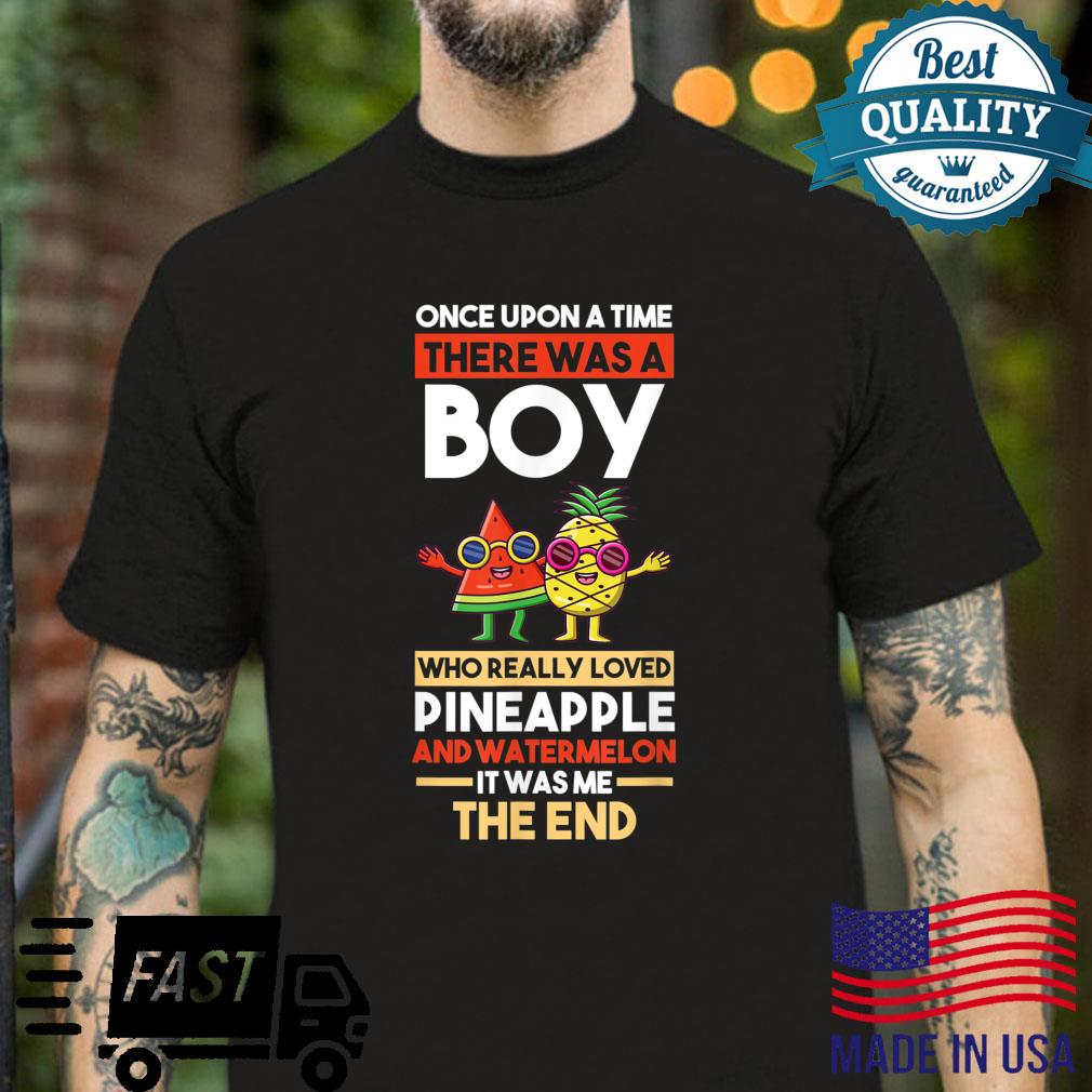 A boy who really loved Pineapple and Watermelon Shirt