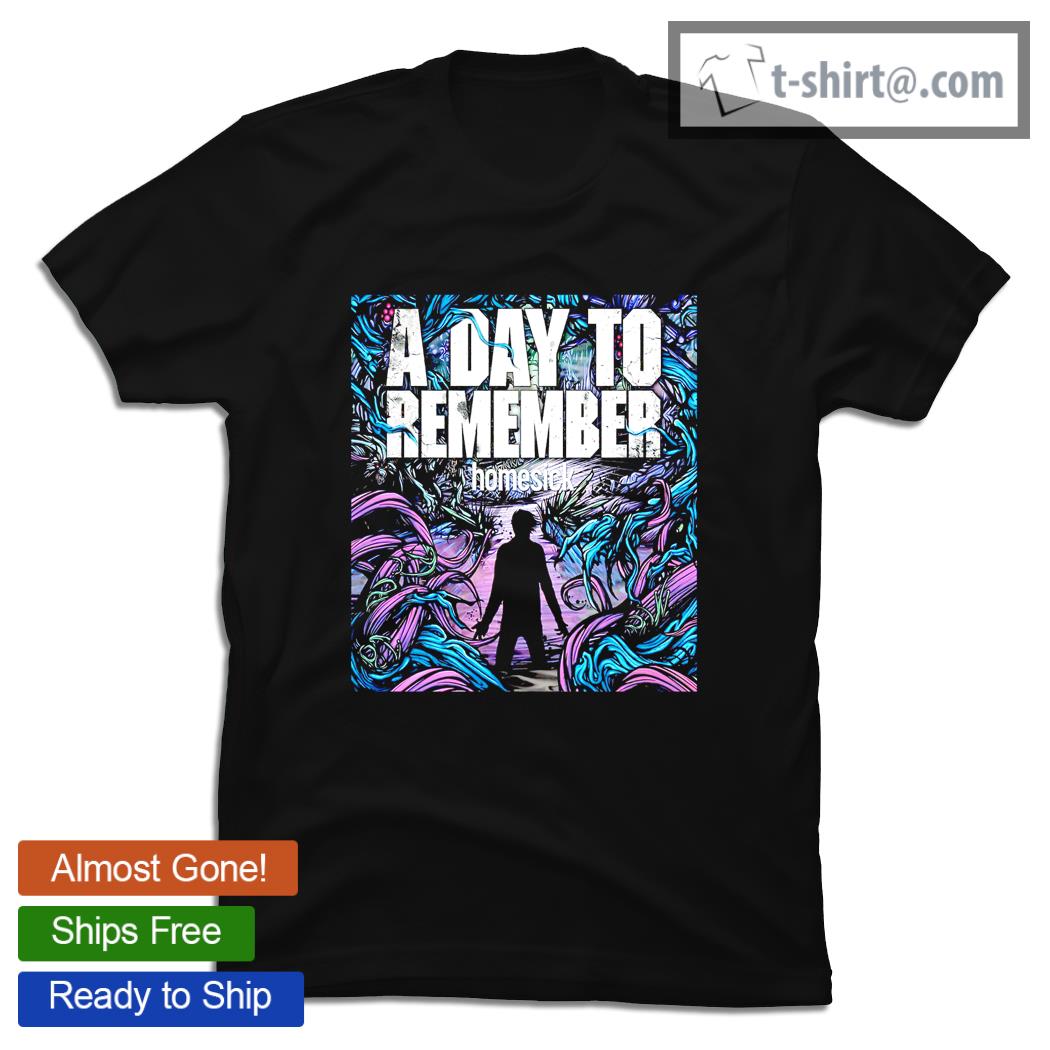 A day to remember homesick shirt