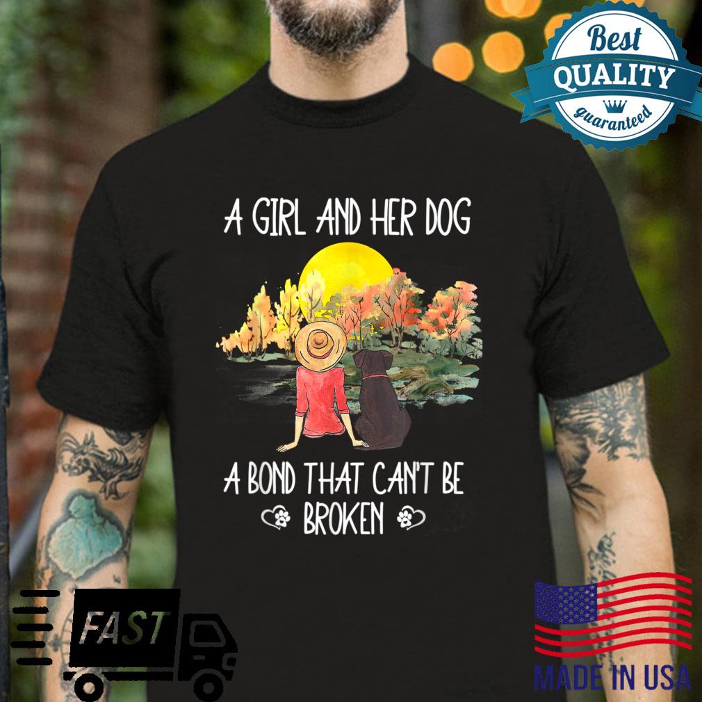 A Girl And Her Dog A Bond That Can’t Be Broken Cute Shirt