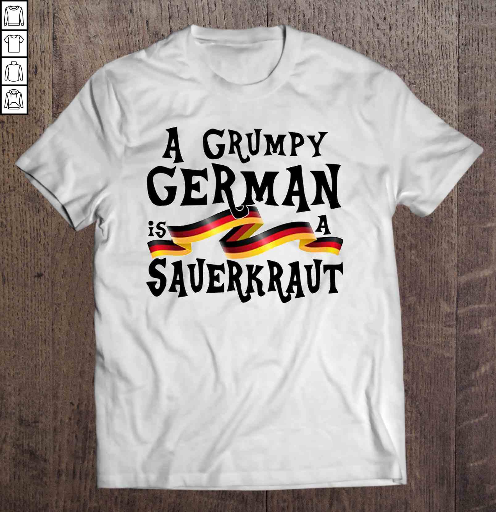 A Grumpy German Is A Sauerkraut Gift Top